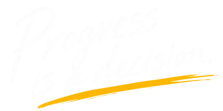 Progress is a decision.